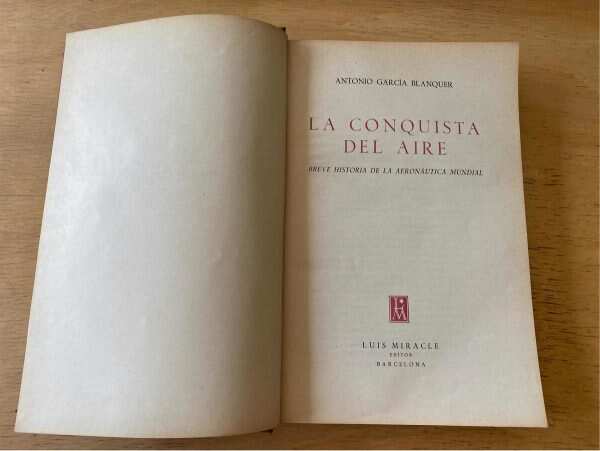 La Conquista Del Aire. Aeronautca Mun- Garcia Blanquer (t2)