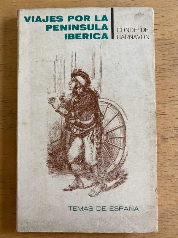 Viajes Por La Peninsula Iberica - Conde De Carnavon (g6)
