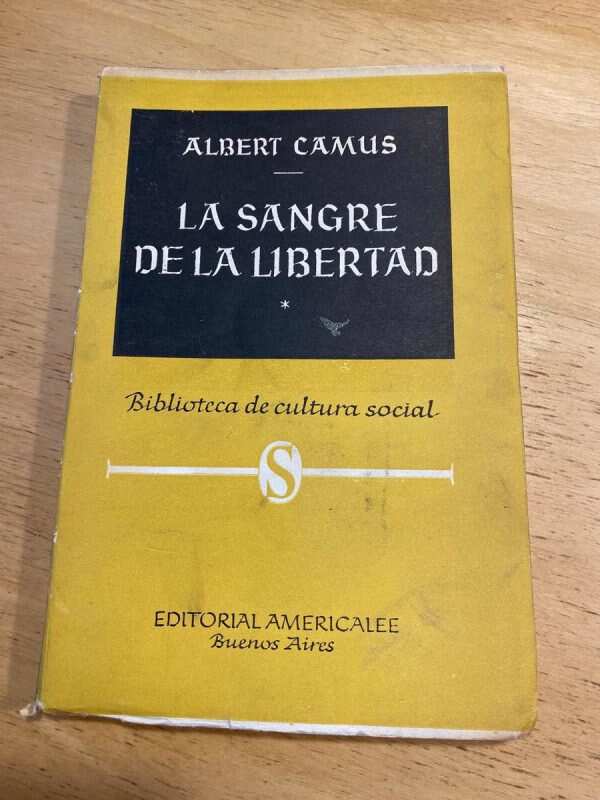 La Sangre De La Libertad - Camus, Albert (u2)