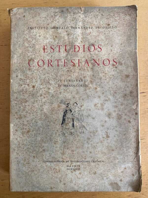 Estudios Cortesianos. Iv Centenario De Hernan Cortes (u6)