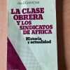 La Clase Obrera Y Los Sindicatos De Africa - Oganova (C5)
