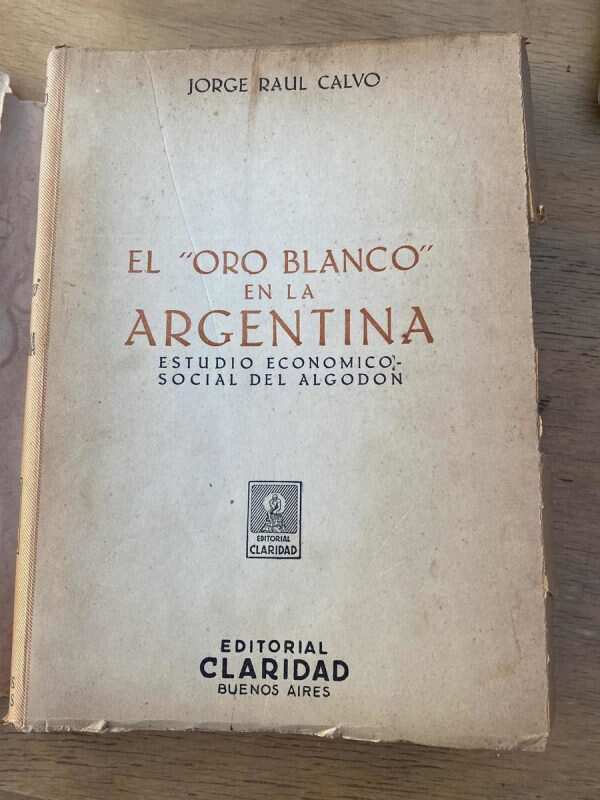 El Oro Blanco En La Argentina- Calvo, Jorge Raul (W2) - Image 2