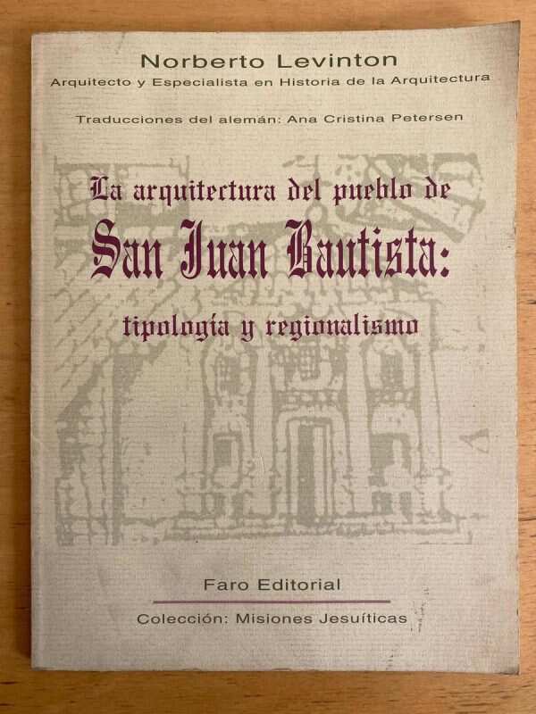 La Arquitectura Del Pueblo De San Juan Bautis- Levinton (j3)