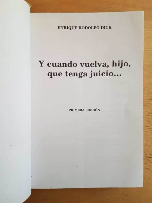 Y Cuando Vuelva, Hijo, Que Tenga Juicio - Dick, Enrique (k3) - Image 2