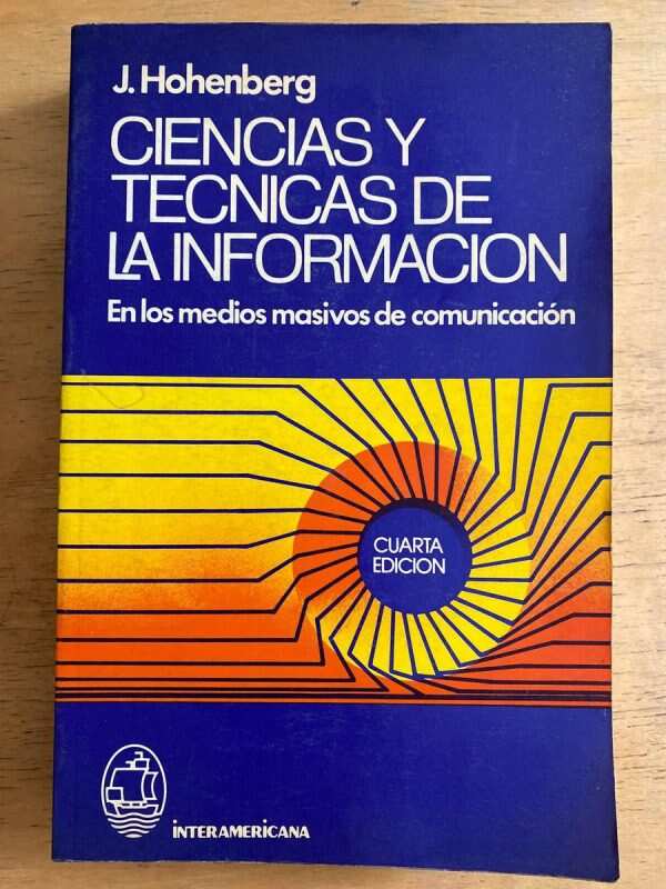 Ciencias Y Tecnicas De La Informacion - Hohenberg, J. (h4)