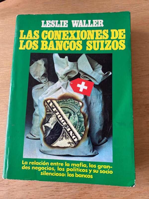 Las Conexiones De Los Bancos Suizos - Waller, Leslie (r2)