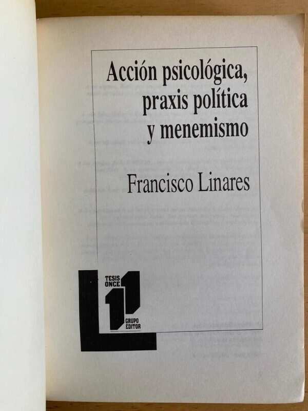 Accion Psicologica Praxis Politica Y Menemismo- Linares (j5) - Image 2
