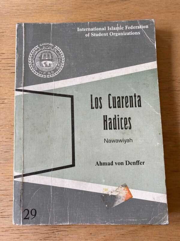 Los Cuarenta Hadices Nawawiyah - Von Denffer, Ahmad (r2)