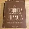 La Derrota Militar De Francia. Gamelin- Pertinax (S5)