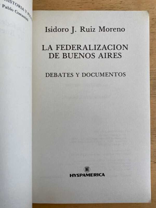 La Federalizacion De Buenos Aires- Ruiz Moreno, Isidoro (h6) - Image 2