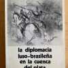 La Diplomacia Luso Brasileña En La Cuenca Del- Silioni (j5)