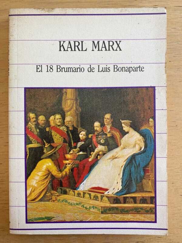 El 18 Brumario De Luis Bonaparte - Marx, Karl (e1)