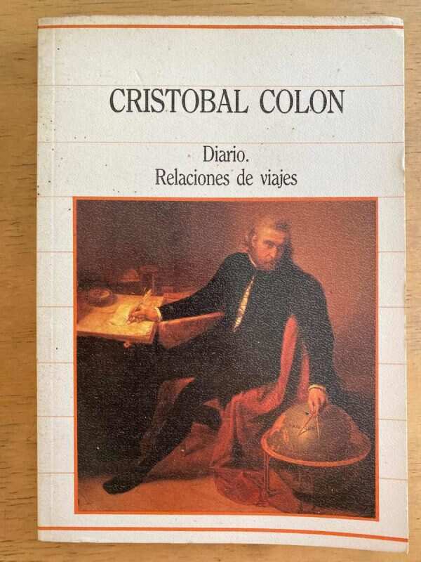 Diario. Relaciones De Viajes - Colon, Cristobal (j1)
