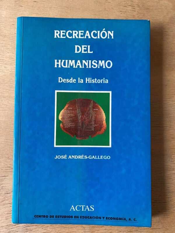 Recreacion Del Humanismo Desde La Historia - Gallego (y1)