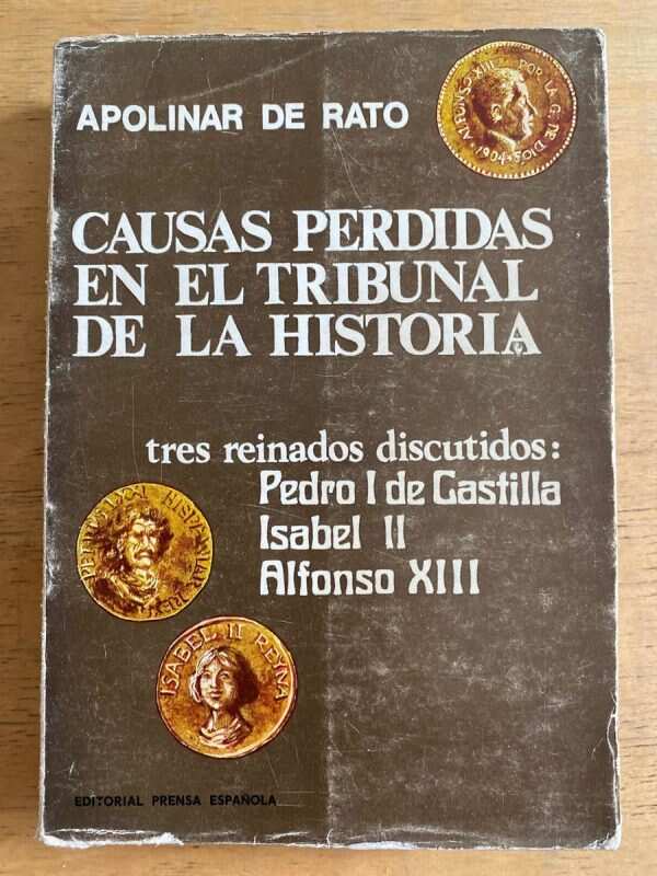 Causas Perdidas En El Tribunal De La Historia- De Rato (h5)