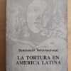 La Tortura En America Latina - Codesedh; Codepu (i3)
