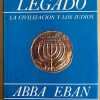 Legado, La Civilizacion Y Los Judios - Eban, Abba (j5) (j5)