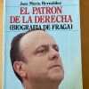El Patron De La Derecha (biografia De Fraga)- Bernaldez (d2)