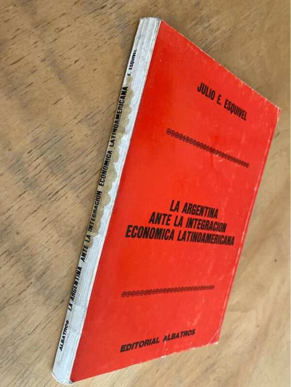 La Argentina Ante La Integracion Economica La- Esquivel (k6) - Image 4