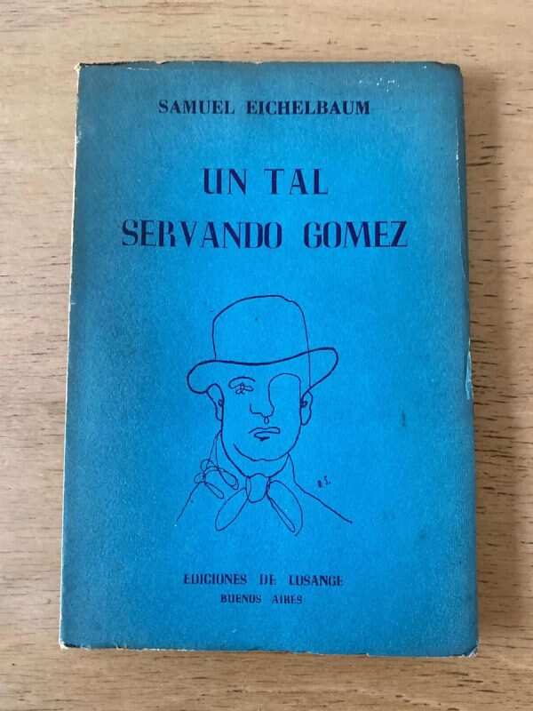 Un Tal Servando Gomez - Eichelbaum, Samuel (t6)