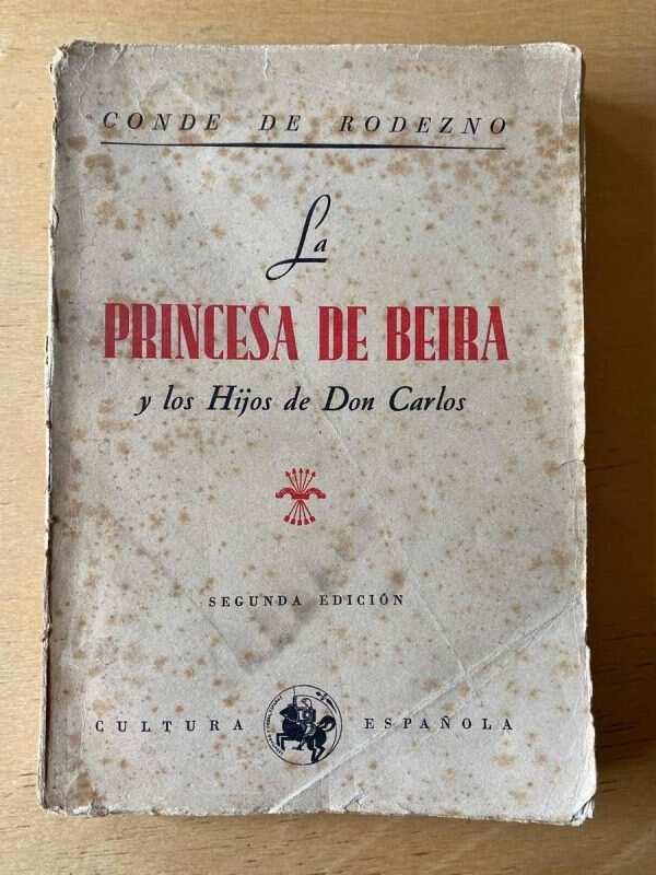 La Princesa De Beira Y Los Hijos De Don Car- De Rodezno (C5)