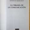 La Tirania De La Comunicación - Ramonet, Ignacio (k1) - Image 2