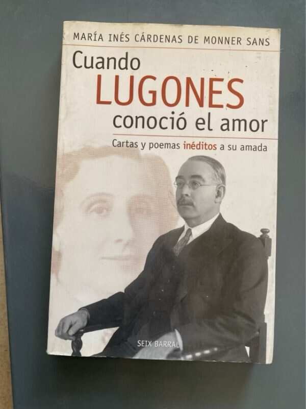 Cuando Lugones Conoció El Amor - Cardenal, Maria Ines (g6)