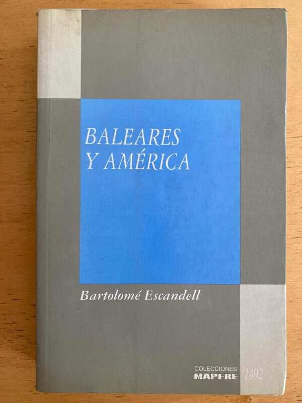 Baleares Y America - Escandell, Bartolome (j3)