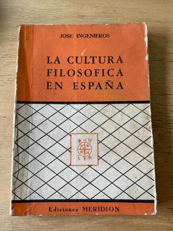La Cultura Filosofica En España - Ingenieros, Jose (s2)