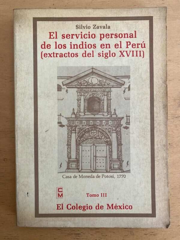 El Servicio Personal De Los Indios En El Peru - Zavala (u3) - Image 7