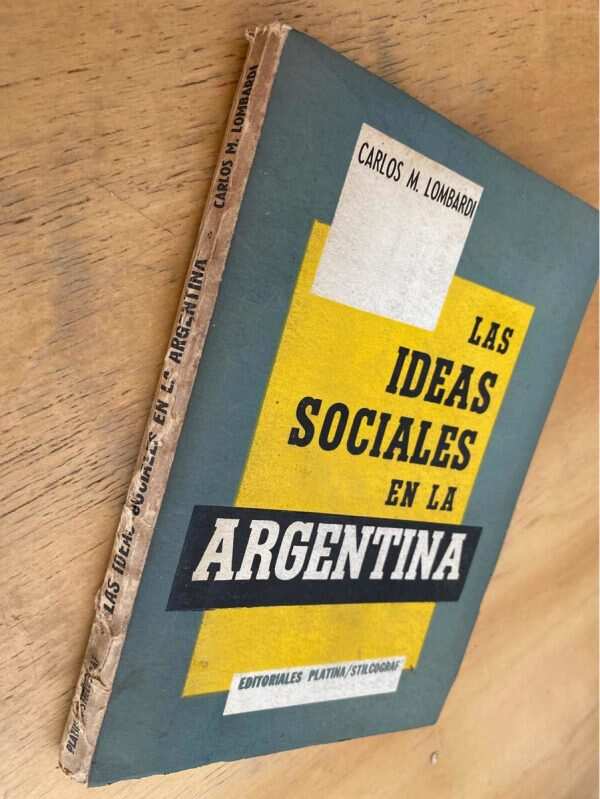 Las Ideas Sociales En La Argentina - Lombardi, Carlos (j1) - Image 4