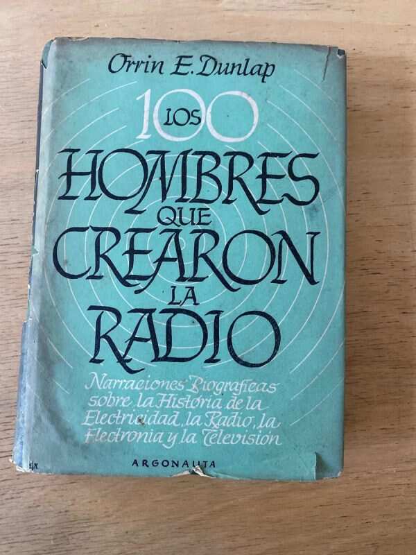 Cien Hombres De La Radio - Dunlap, Orrin (s1)
