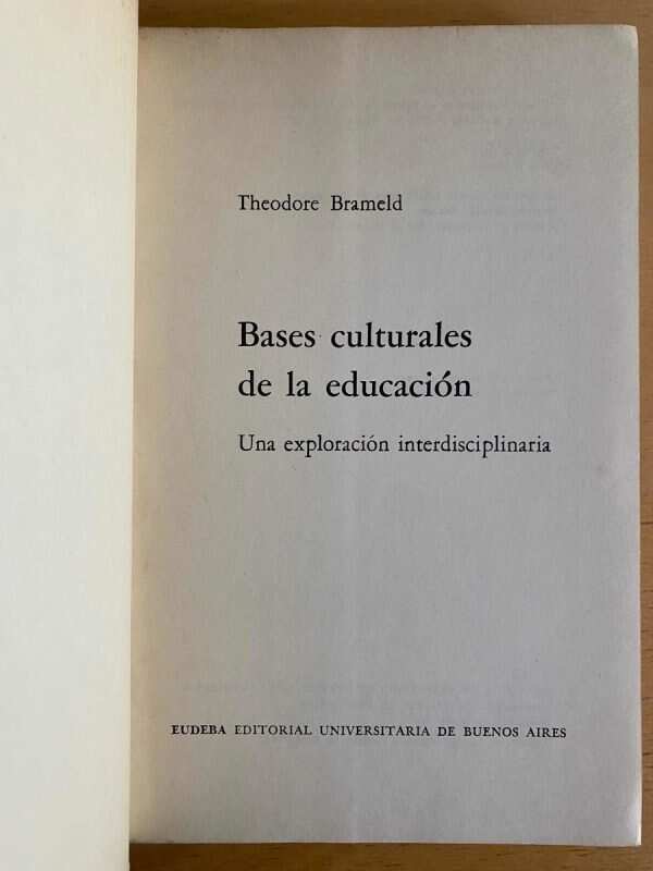 Bases Culturales De La Educacion - Brameld, Theodore (j3) - Image 2