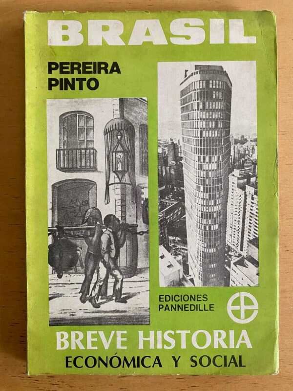 Brasil Breve Historia Economica Y Social- Pereira Pinto (j5)