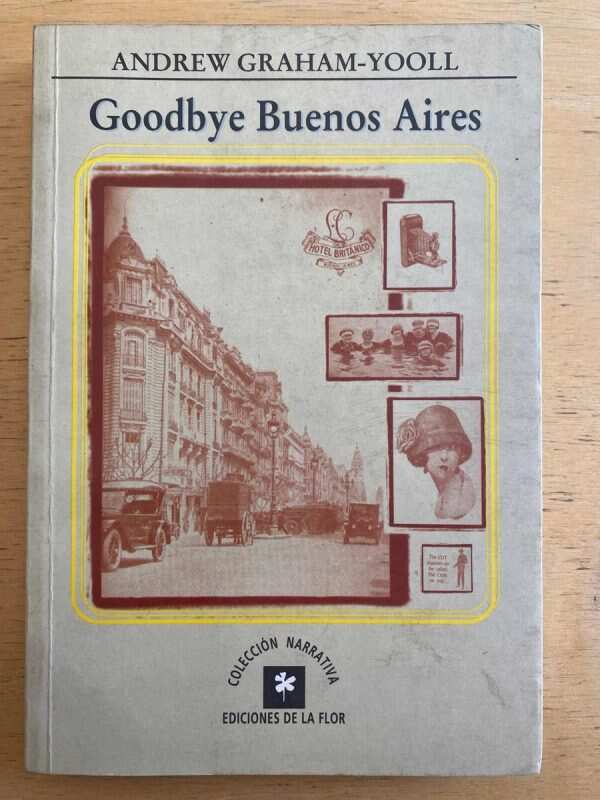 Goodbye Buenos Aires - Graham Yoll, Andrew (D1)