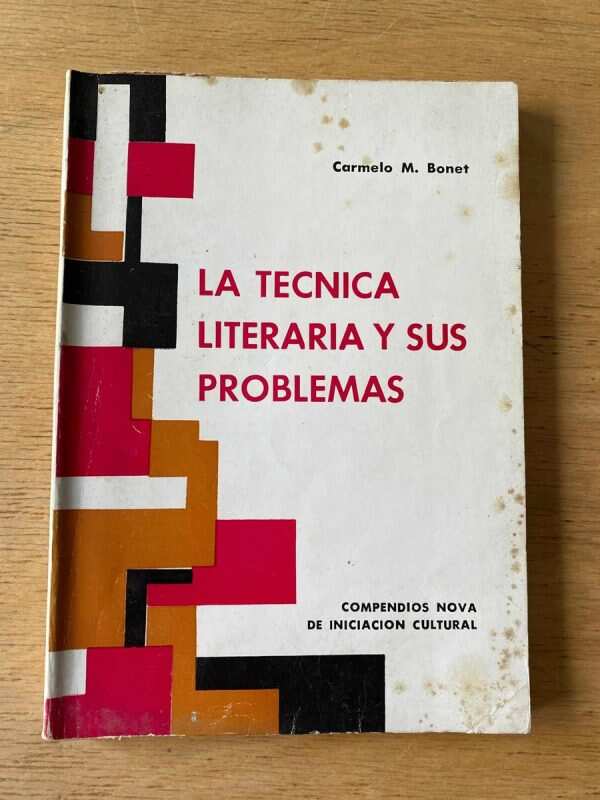 La Tecnica Literaria Y Sus Problemas - Bonet, Carmelo (y5)