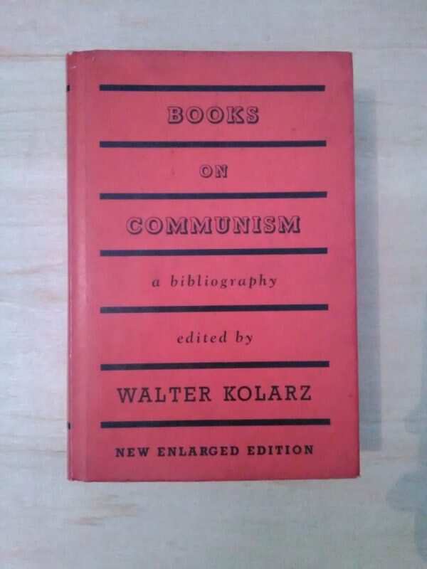 Books On Communism A Bibliography - Walter Kolarz (Z2)