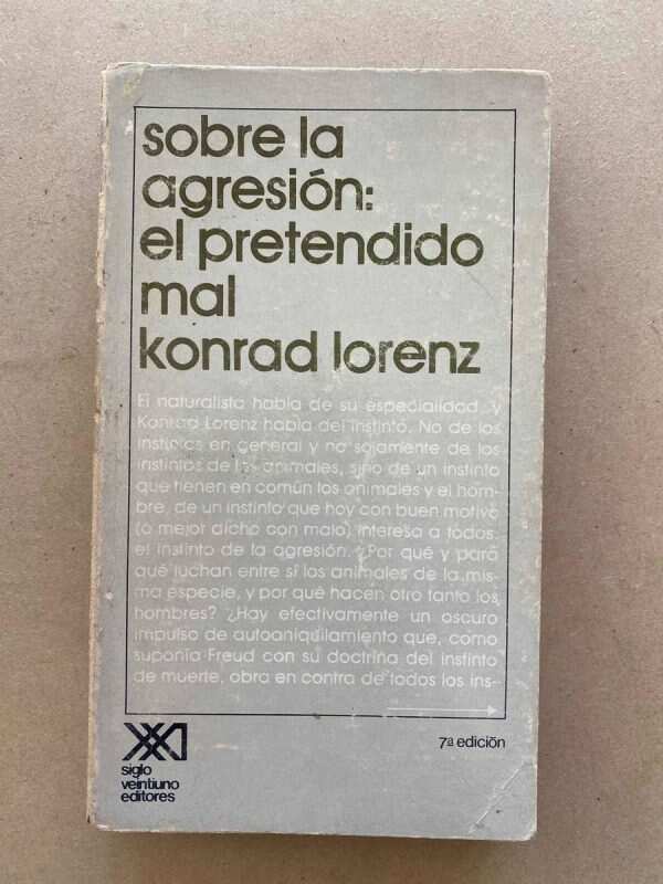 Sobre La Agresion: El Pretendido Mal - Lorenz, Konrad (u3)