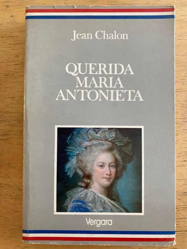 Querida Maria Antonieta - Chalon, Jean (k6)