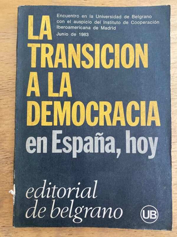- La Transicion A La Democracia En España, Hoy (j1)