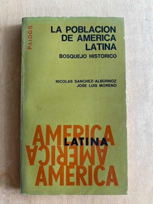 La Poblacion De America Latina- Sanchez Albornoz; Moreno (p3