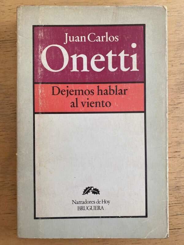 Dejemos Hablar Al Viento - Onetti, Juan Carlos (h1)