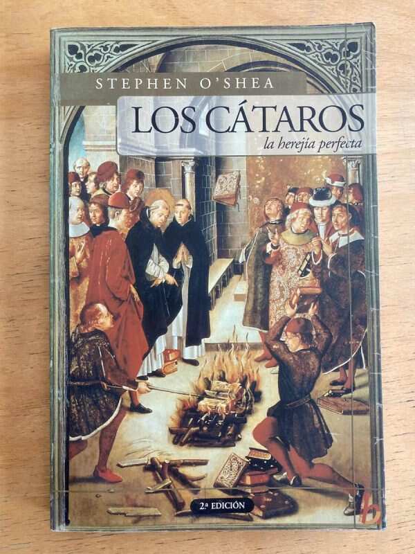 Los Cataros. La Herejia Perfecta - O´shea, Stephen (F2)