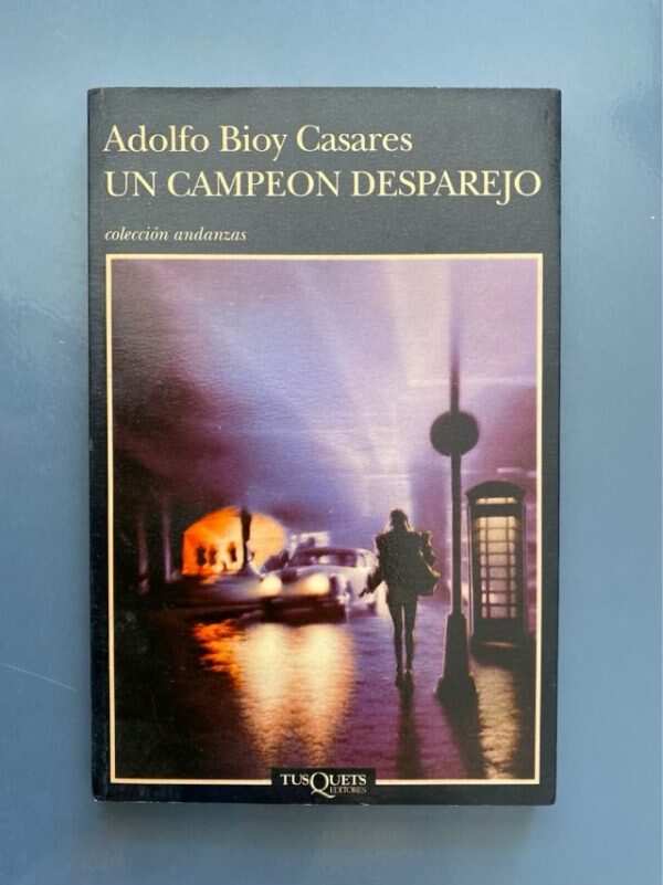 Un Campeon Desparejo - Casares, Adolfo Bioy (h6)