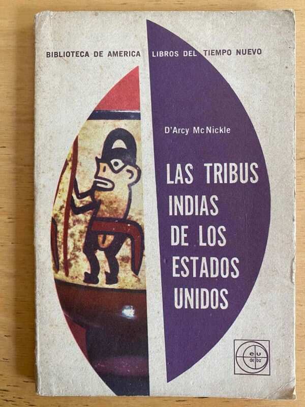 Las Tribus Indias De Los Estados Unidos - Mcnickle (j5)