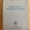 El Mar En Un Conflicto Futuro - De Belot, R. (j2)