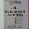 Ingenieros, Jose - Hacia Una Moral Sin Dogmas (j6)