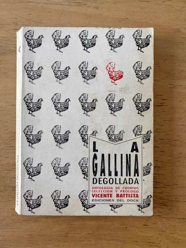 La Gallina Degollada, Antologia De Cuentos - Battista (W1)