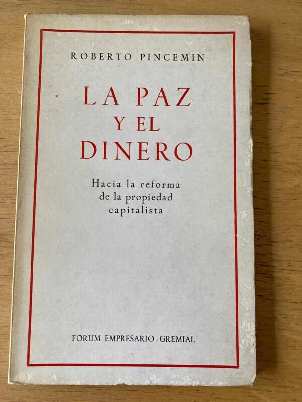 La Paz Y El Dinero. Reforma De La Propiedad- Pincemin (o5)