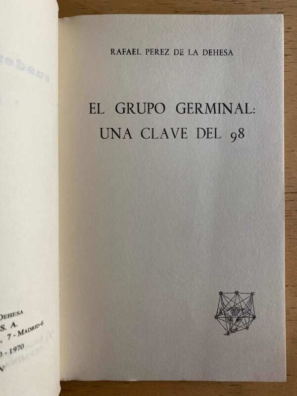 El Grupo Germinal Una Clave Del 98 - Perez De La Dehesa (h6) - Image 2